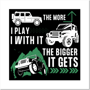 Off Road Funny - The More I Play With It The Bigger It Gets Posters and Art